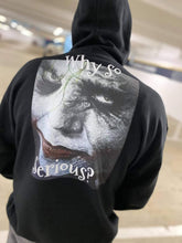 Load image into Gallery viewer, SirkFineArt inspired "Why so Serious" Unisex Hoodie